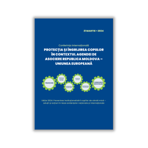 Protecția Și Îngrijirea Copiilor În Contextul Agendei De Asociere Republica Moldova – Uniunea Europeană