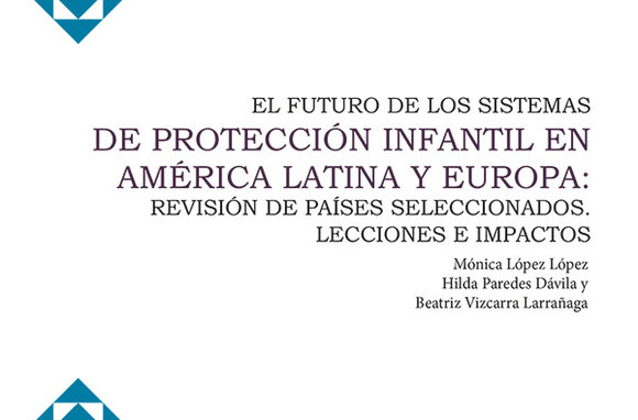 El futuro de los sistemas de protección infantil en América Latina y Europa: Revisión de países seleccionados. Lecciones e impactos