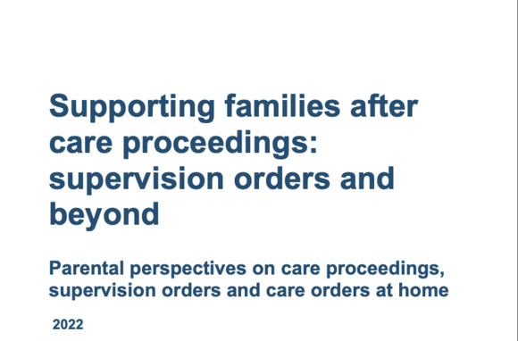 Supporting families after care proceedings: supervision orders and beyond