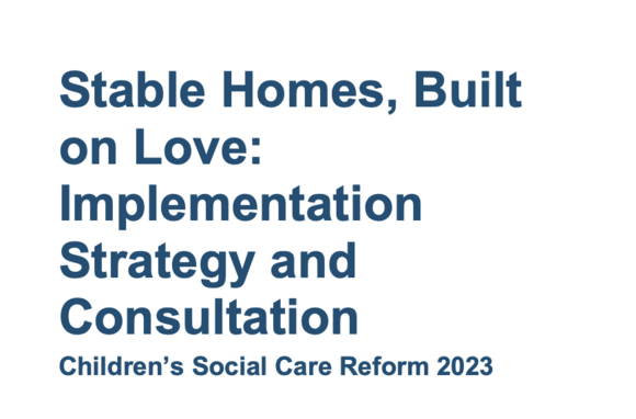 Stable Homes, Built on Love: Implementation Strategy and Consultation
