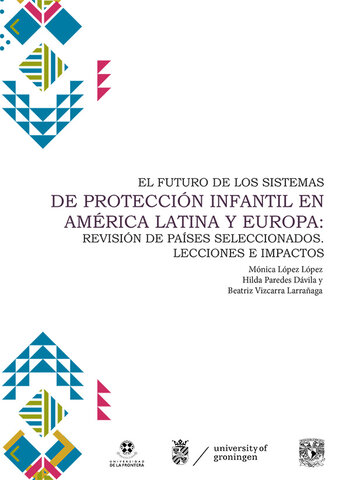 El futuro de los sistemas de protección infantil en América Latina y Europa: Revisión de países seleccionados. Lecciones e impactos