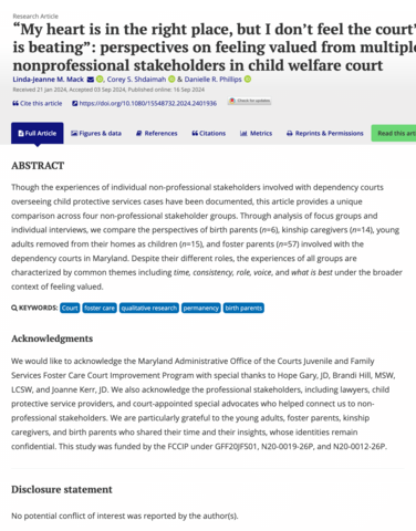  Views 0 CrossRef citations to date 0 Altmetric Research Article “My heart is in the right place, but I don’t feel the court’s heart is beating”: perspectives on feeling valued from multiple nonprofessional stakeholders in child welfare court