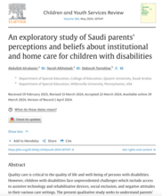 An exploratory study of Saudi parents' perceptions and beliefs about institutional and home care for children with disabilities