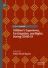 Children's Experiences, Participation and Rights During COVID-19