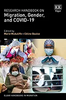  Research Handbook on Migration, Gender, and COVID-19